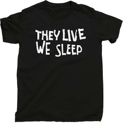 They Live We Sleep T Shirt Rowdy Roddy Piper Sunglasses John Carpenter Movie Tee Black They Live We Sleep T Shirt Rowdy Roddy Piper Sunglasses John Carpenter Movie Tee Black