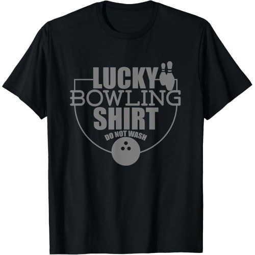 Lucky Bowling Shirt Do Not Wash Funny Quote for Bowlers Cotton Men T Shirt Lucky Bowling Shirt Do Not Wash Funny Quote for Bowlers Cotton Men T Shirt