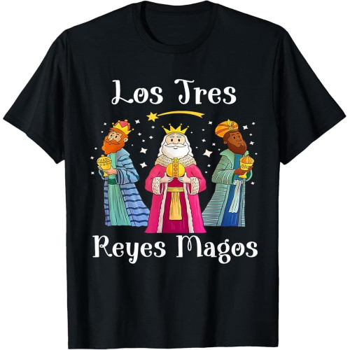 Los Tres Reyes Magos Wise Three Kings Happy Epiphany Day Cotton Men T Shirt Los Tres Reyes Magos Wise Three Kings Happy Epiphany Day Cotton Men T Shirt