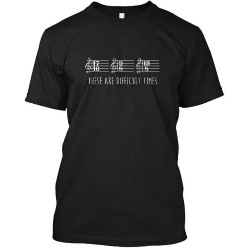 These are Difficult Times - Different T-Shirt These are Difficult Times - Different T-Shirt
