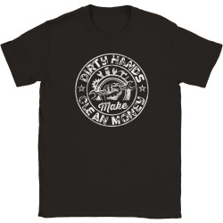 Dirty Hands Make Clean Money T-Shirt