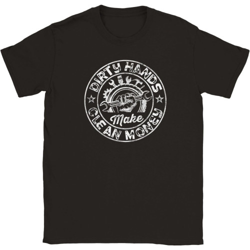 Dirty Hands Make Clean Money T-Shirt