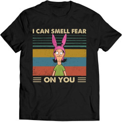 I Can Smell Fear On You Vintage Shirt Louise Belcher Lovers Shirt Bobs Lovers Burgers Fan Movie T Shirt Black