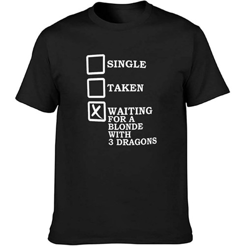 Single Taken Waiting for A Blonde 3 Dragons T Shirt Black Single Taken Waiting for A Blonde 3 Dragons T Shirt Black