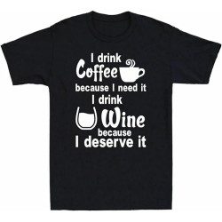 Men's Fashion T Shirts Men's I Drink Coffee Because I Need It I Drink Wine Because I Deserve It Men's T-Shirt-Black Hand wash Recommended Black Men's Fashion T Shirts Men's I Drink Coffee Because I Need It I Drink Wine Because I Deserve It Men's T-Shirt-Black Hand wash Recommended Black