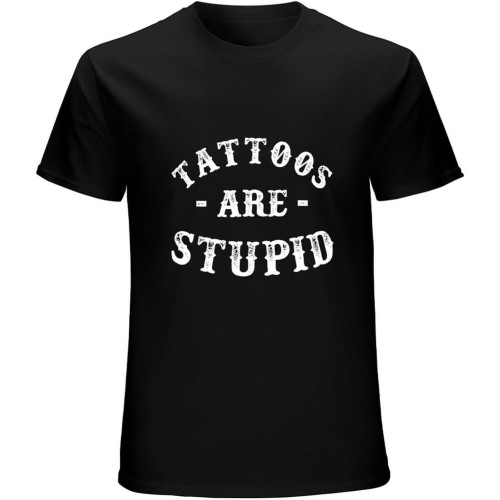 Tattoos are Stupid Ink Addict Tattoo Quotes Unisex T-Shirt Graphic Printed Tee Mens Black Shirt Tattoos are Stupid Ink Addict Tattoo Quotes Unisex T-Shirt Graphic Printed Tee Mens Black Shirt