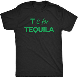 Men's T is for Tequila T-Shirt Funny Alcohol Drinking Liquor Graphic Novelty Tee T-Shirt Men's T is for Tequila T-Shirt Funny Alcohol Drinking Liquor Graphic Novelty Tee T-Shirt