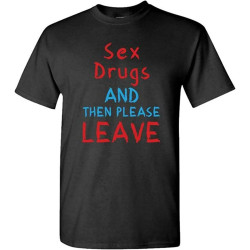 OUBAO Sex Drugs and Then Please Leave Funny Mens Graphic T-Shirt OUBAO Sex Drugs and Then Please Leave Funny Mens Graphic T-Shirt