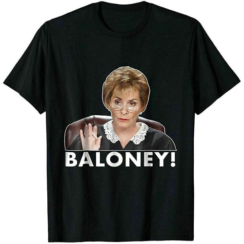 New Baloney Judge Judy Funnyens T Shirt Clothing Black