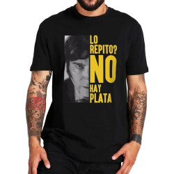 SaffDFFSaa Lo Repito No Hay Plata T Shirt 2023 Argentina Javier Milei President Fans Short Sleeve Casual 100% Cotton Soft Unisex T-Shirts SaffDFFSaa Lo Repito No Hay Plata T Shirt 2023 Argentina Javier Milei President Fans Short Sleeve Casual 100% Cotton Soft Unisex T-Shirts
