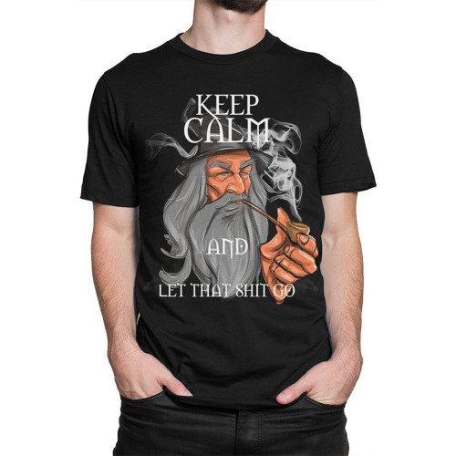 Gandalf Keep Calm and Let The Sh-t Go Funny T-Shirt, The Lord of Rings Tee Gandalf Keep Calm and Let The Sh-t Go Funny T-Shirt, The Lord of Rings Tee