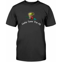 Ark Survival Evolved t Shirt Gotta Tame Gift Tee Unisex for Men Women Ark Survival Evolved t Shirt Gotta Tame Gift Tee Unisex for Men Women