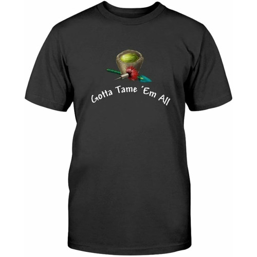 Ark Survival Evolved t Shirt Gotta Tame Gift Tee Unisex for Men Women