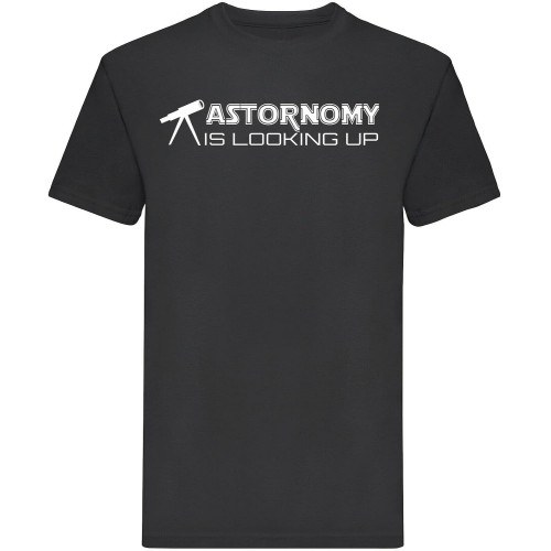 Astronomy is Looking Up t-Shirt Astronomy is Looking Up t-Shirt
