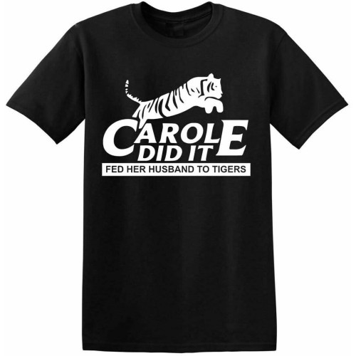 Carole DID IT FED HER Husband to Tigers T-Shirt Joe Exotic King Rescue Show Top