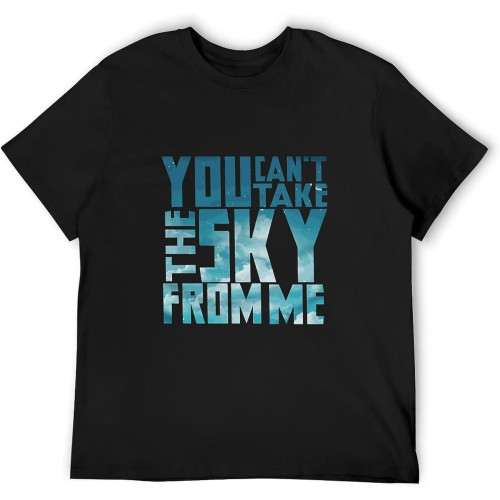 You Can't Take The Sky from Me Firefly Men's T Shirt Black