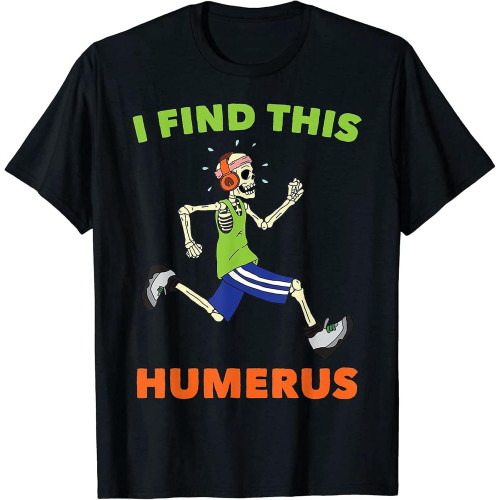 Running - I Find This Humerus - Jogging - Runner - Marathon Mens T-Shirt Black Size L Running - I Find This Humerus - Jogging - Runner - Marathon Mens T-Shirt Black Size L