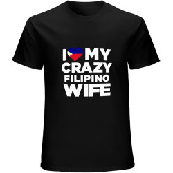 Fashion Round Collar I Love My Crazy Filipino Wife Philippines Native Short Sleeve T-Shirt Black