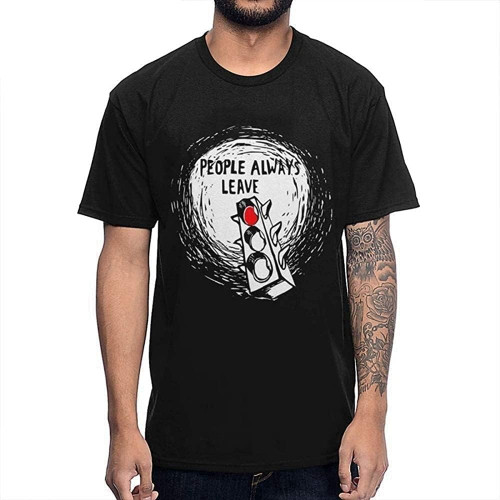 Men ' s Round Neck Graphic One Tree Hill People Always Leave for Male Tee Round Neck Unisex Tops Men's 100% Cotton Short-Sleeve T-Shirts Men ' s Round Neck Graphic One Tree Hill People Always Leave for Male Tee Round Neck Unisex Tops Men's 100% Cotton Short-Sleeve T-Shirts