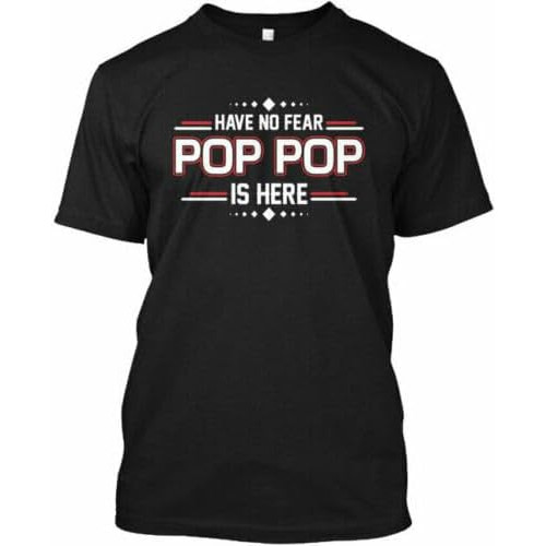 Have No Fear Pop is Here Tee Round Neck Unisex Tops Men's 100% Cotton Short-Sleeve T-Shirts