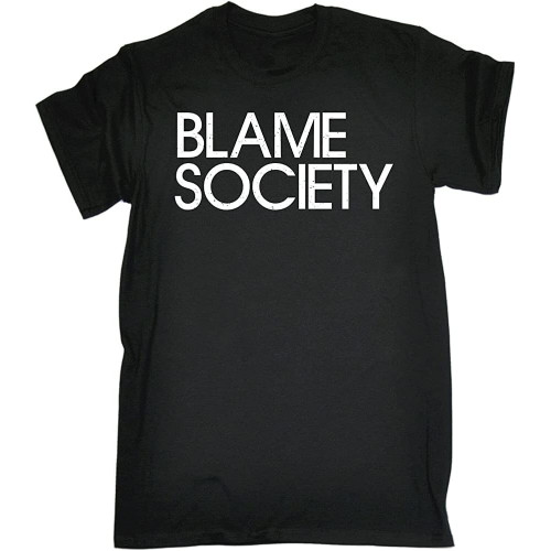 Blame Society Humor Joke Fashion Rebel Hipster Cool Birthday Funny Gift Tee Round Neck Unisex Tops Men's 100% Cotton Short-Sleeve T-Shirts Blame Society Humor Joke Fashion Rebel Hipster Cool Birthday Funny Gift Tee Round Neck Unisex Tops Men's 100% Cotton Short-Sleeve T-Shirts
