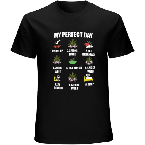 My Perfect Day Smoke Weed All Day Funny Weed Lovers Gift Neuheit Men's T-Shirt Black My Perfect Day Smoke Weed All Day Funny Weed Lovers Gift Neuheit Men's T-Shirt Black
