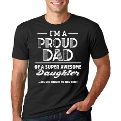 Men's 1Pcs I Am A Proud Dad of A Super Awesome Daughter Letter Print T Shirt Funny Tee Shirt Black Men's 1Pcs I Am A Proud Dad of A Super Awesome Daughter Letter Print T Shirt Funny Tee Shirt Black