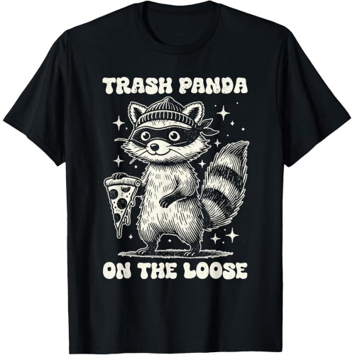 Funny Trash Panda On The Loose Raccoon Pizza Lover T-Shirt Funny Trash Panda On The Loose Raccoon Pizza Lover T-Shirt