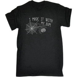 I Made It with My Bum Mens T-Shirt Tee Birthday Cute Spider Cartoon Funny Gift Black