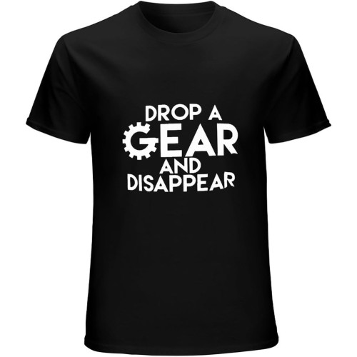 Men's Drop a Gear and Disappear T-Shirt S-3XL JDM Boost Mechanic Bike Funny Black