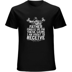 Father Forgive Me for These Gains I'm About to Receive Unisex T-Shirts Graphic Print Mens Black Tee Shirt Father Forgive Me for These Gains I'm About to Receive Unisex T-Shirts Graphic Print Mens Black Tee Shirt