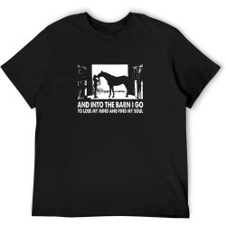 Horse and Into The Barn I Go to Lose My Mind and Find My Soul Unisex T-Shirts Graphic Print Mens Black Tee Shirt