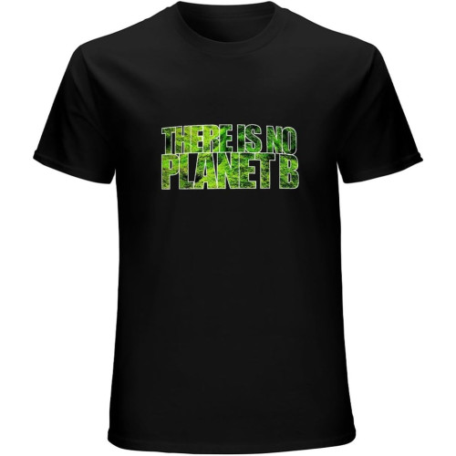 There is No Planet B Environ Ment Protection Protest Unisex T-Shirts Graphic Print Mens Black Tee Shirt