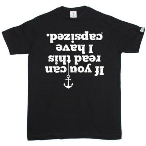 Sailing Men T Shirt If You Can Read This I Have Capsized Men T Shirt Birthday Gift