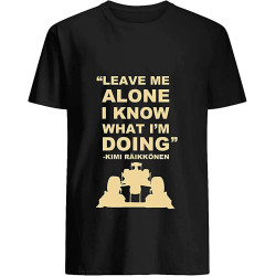 Kimi Raikkonen Leave Me Alone 53 T Shirt Hoodie for Men Unisex Kimi Raikkonen Leave Me Alone 53 T Shirt Hoodie for Men Unisex