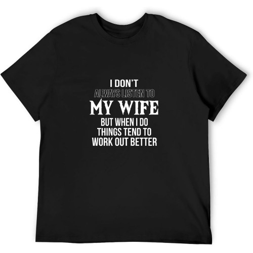 Wife Husband Him I Dont Always Listen to My Wife Top Sweatshirt Short Sleeve Black