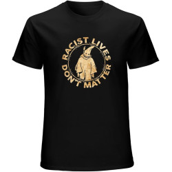 Racist Lives Don’T Matter Retro Vintage Gift for Anti Racist People Top Sweatshirt Short Sleeve Black Racist Lives Don’T Matter Retro Vintage Gift for Anti Racist People Top Sweatshirt Short Sleeve Black