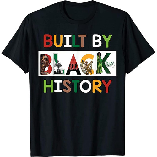 Built by Black History for Black History Month Tshirt Short Sleeves T-Shirt Shirt Tops Mens Tee Built by Black History for Black History Month Tshirt Short Sleeves T-Shirt Shirt Tops Mens Tee