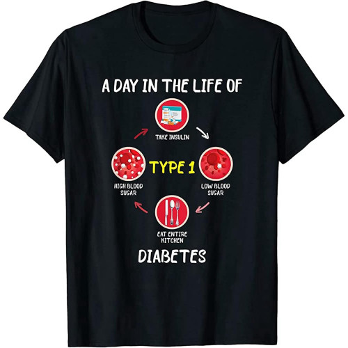 A Day in The Life of Type 1 Diabetes Awareness Diabetic Gift T-Shirt Men Tops Tee A Day in The Life of Type 1 Diabetes Awareness Diabetic Gift T-Shirt Men Tops Tee