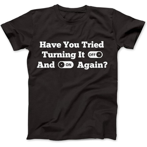 Men'S It Support Turn Off and On Again Funny T-Shirt