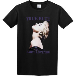 Madonna True Blue Baby I Love You O Neck Men T Shirt 3XL, Black Madonna True Blue Baby I Love You O Neck Men T Shirt 3XL, Black