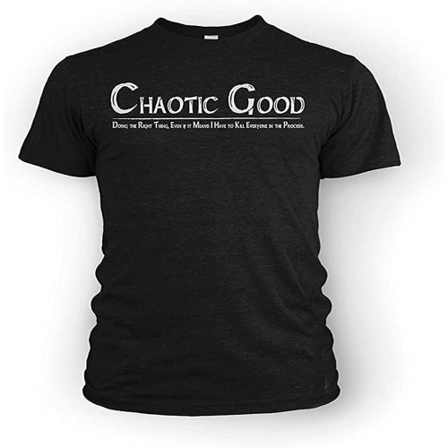 Chaotic Good Kill Everyone Alignment RPG Fan T-Shirt Black Shirt Men's Top Tee