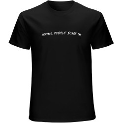 Normal People Scare Me T-Shirt Mens Unisex Black Tees Normal People Scare Me T-Shirt Mens Unisex Black Tees