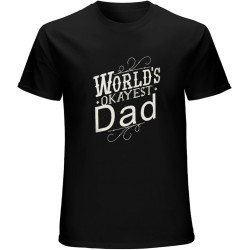 Okayest Dad Funny T-Shirt Mens Unisex Black Tees Okayest Dad Funny T-Shirt Mens Unisex Black Tees