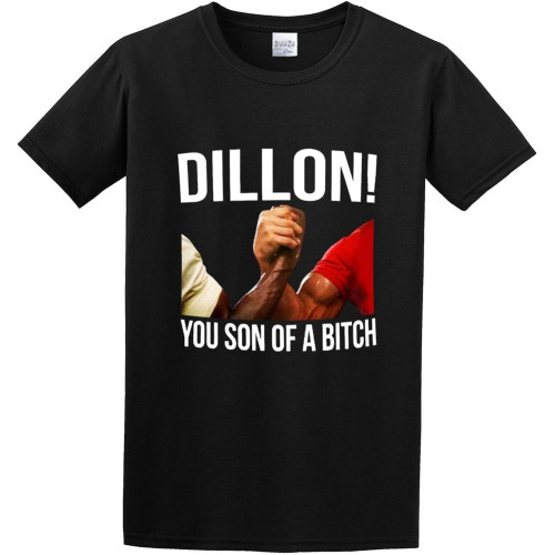 Dillon You Son of A Bitch 80'S Action Movie Sci Fi Men's T-Shirt Unisex Black Men Tees Dillon You Son of A Bitch 80'S Action Movie Sci Fi Men's T-Shirt Unisex Black Men Tees