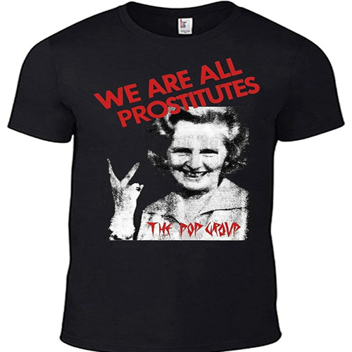 Original We are All Prostitutes The Pop Group Mens T Shirt Punk Cd Thatcher Bristol B Original We are All Prostitutes The Pop Group Mens T Shirt Punk Cd Thatcher Bristol B