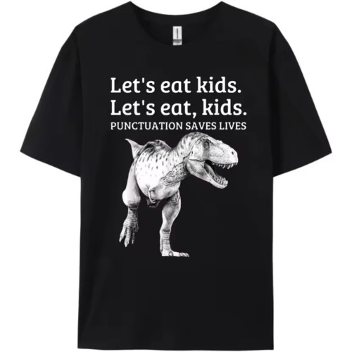 Funny Let's Eat Kids Punctuation Saves Lives Grammar T Shirt Plain T Shirts Winter Men's Clothes National Flag Day Black Funny Let's Eat Kids Punctuation Saves Lives Grammar T Shirt Plain T Shirts Winter Men's Clothes National Flag Day Black