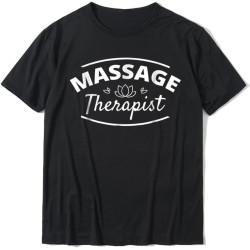 Massage Therapist T-Shirt Cotton Young Tshirts Printed On Tees Graphic Camisa Sweashirt T Shirt Men Massage Therapist T-Shirt Cotton Young Tshirts Printed On Tees Graphic Camisa Sweashirt T Shirt Men