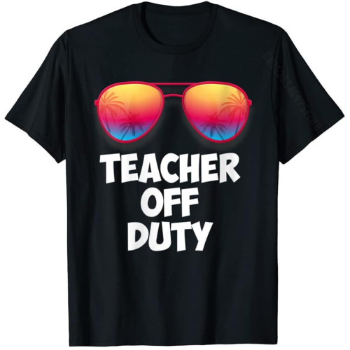 Funny Off Duty Teacher Shirt Great Last Day of School Gift T-Shirt T Shirts for Men Cotton Tops Shirt Funny Off Duty Teacher Shirt Great Last Day of School Gift T-Shirt T Shirts for Men Cotton Tops Shirt