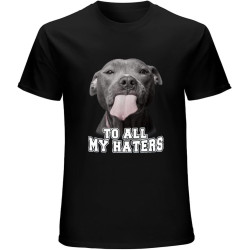 Pitbull Dog to All My Haters Shirt Pitbull Dog Lover Funny Gift Mens T-Shirt Black